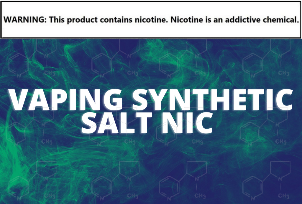 vaping synthetic salt nic