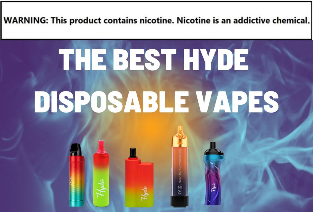 Best Hyde Disposable Vapes