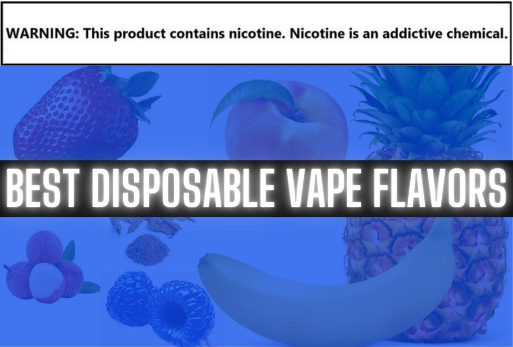 The Best Disposable Vape Flavors